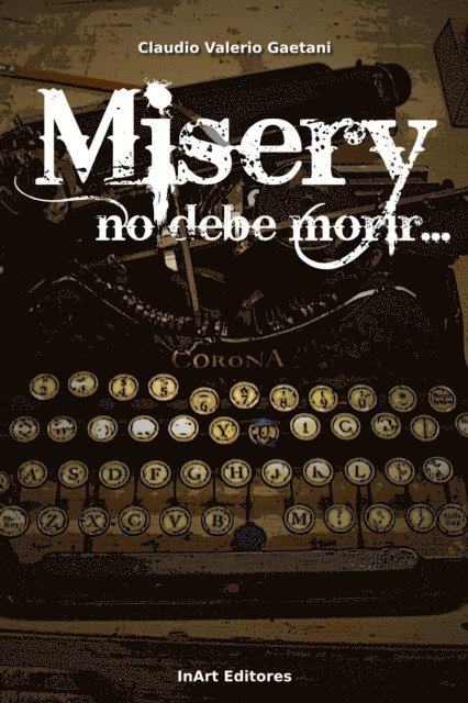 Claudio Valerio Gaetani - Misery, no debe morir, E-bok. Tillgänglighet: Lägg i varukorg