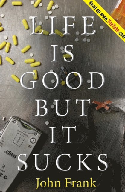 John Frank - Life Is Good but It Sucks, E-bok