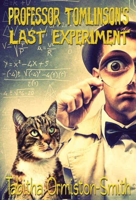 Tabitha Ormiston-Smith - Professor Tomlinson's Last Experiment, E-bok. Tillgänglighet: Lägg i varukorg