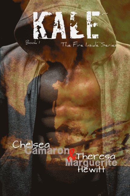 Theresa Marguerite Hewitt, Chelsea Camaron - Kale (The Fire Inside Series), E-bok. Tillgänglighet: Lägg i varukorg