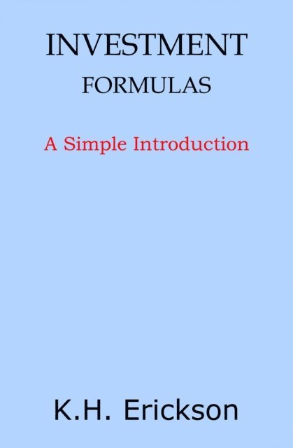 K.H. Erickson - Investment Formulas: A Simple Introduction, E-bok. Tillgänglighet: Lägg i varukorg
