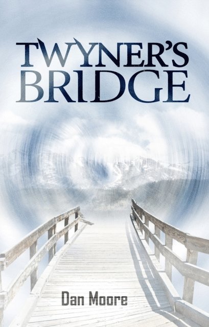 Dan Moore - Twyner's Bridge, E-bok