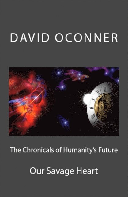 David Oconner - Chronicles of Humanity's Future, E-bok. Tillgänglighet: Lägg i varukorg