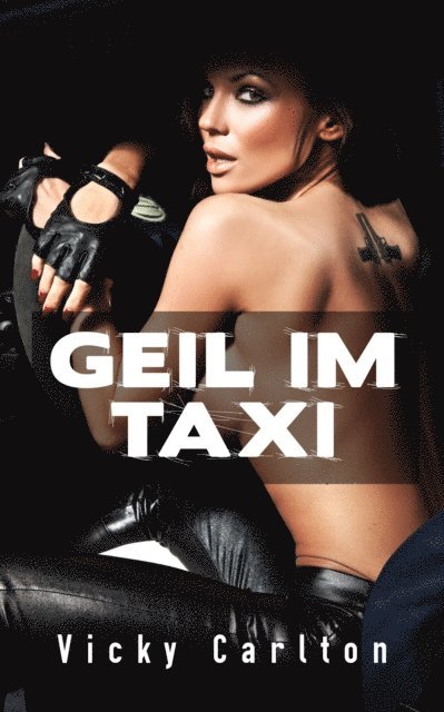 Vicky Carlton - Geil im Taxi, E-bok