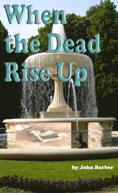 John Barber - When the Dead Rise Up, E-bok