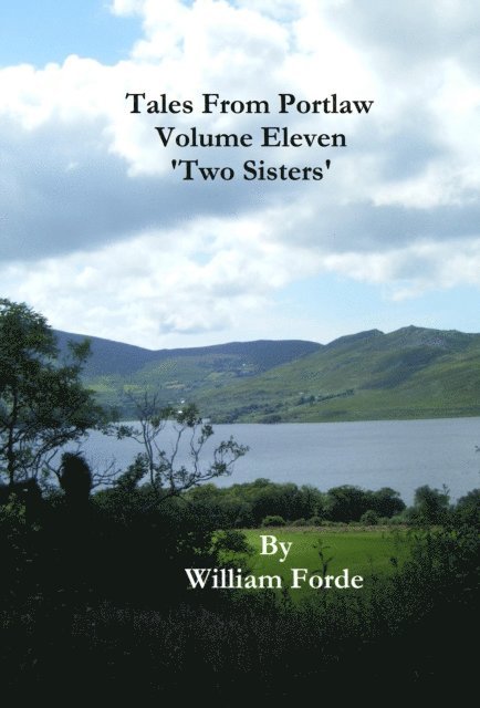William Forde - Tales From Portlaw Volume 11: 'Two Sisters', E-bok