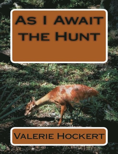 PhD Valerie Hockert - As I Await the Hunt, E-bok. Tillgänglighet: Lägg i varukorg