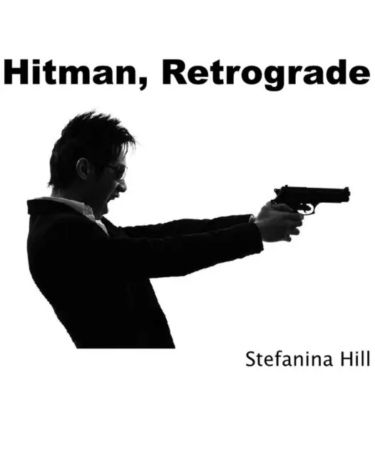 Stefanina Hill - Hitman, Retrograde., E-bok. Tillgänglighet: Lägg i varukorg
