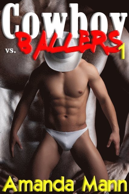 Amanda Mann - Cowboy Vs. Ballers 1, E-bok