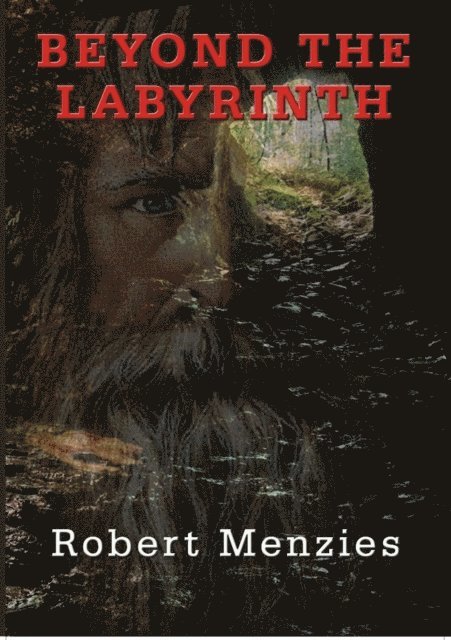 Robert Menzies - Beyond the Labyrinth, E-bok