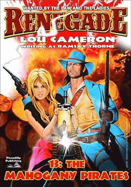 Lou Cameron - Renegade 13: The Mahogany Pirates, E-bok