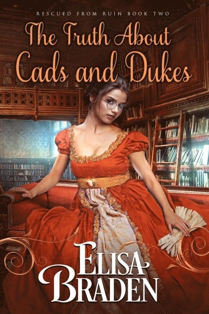 Elisa Braden - Truth About Cads and Dukes, E-bok
