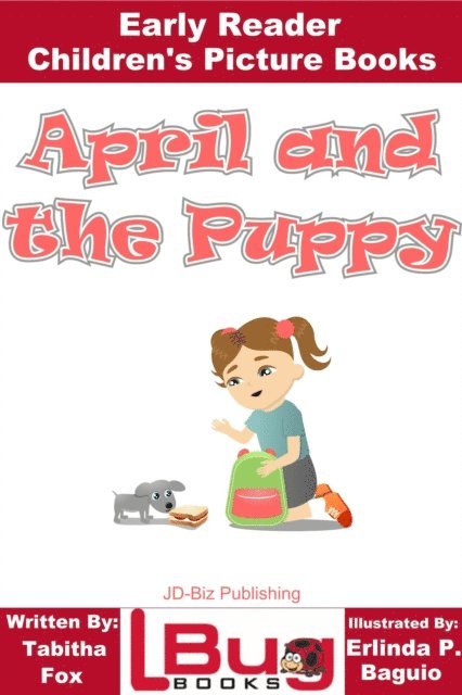 Tabitha Fox - April and the Puppy: Early Reader - Children's Picture Books, E-bok