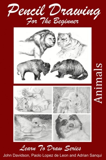 Pencil Drawing For the Beginner - Animals