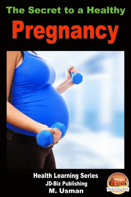 M. Usman - Secret to a Healthy Pregnancy, E-bok