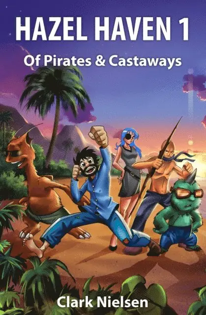 Clark Nielsen - Hazel Haven 1: Of Pirates & Castaways, E-bok. Tillgänglighet: Lägg i varukorg