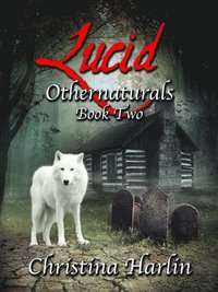 Othernaturals Book Two: Lucid