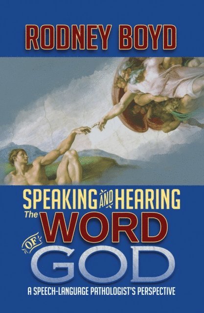 Rodney Boyd - Speaking & Hearing the Word of God, E-bok