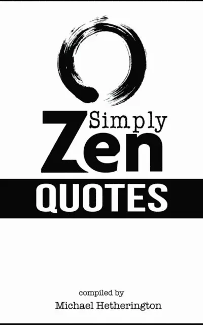 Michael Hetherington - Simply Zen Quotes, E-bok. Tillgänglighet: Lägg i varukorg