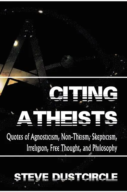 Steve Dustcircle - Citing Atheists: Quotes of Agnosticism, Non-Theism, Skepticism, Irreligion, Free Thought, and Philosophy, E-bok. Tillgänglighet: Lägg i varukorg
