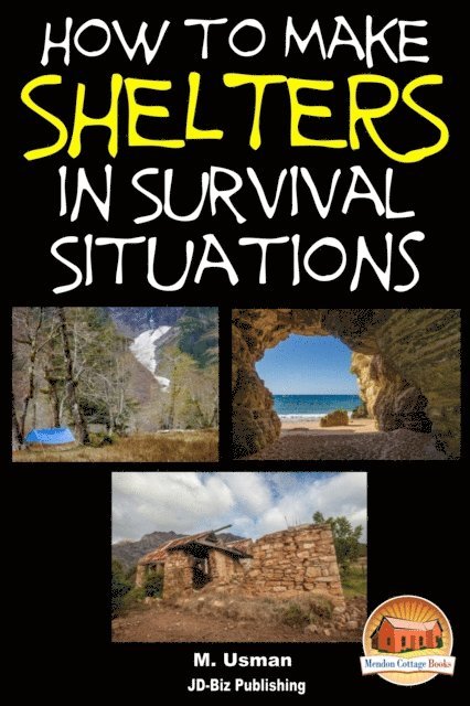M. Usman - How to Make Shelters In Survival Situations, E-bok