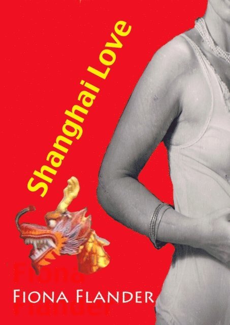 Fiona Flander - Shanghai Love, E-bok