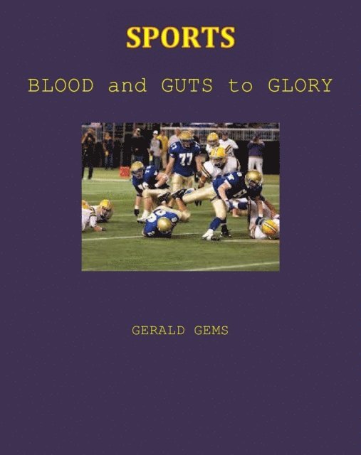 Gerald Gems - Sports: Blood and Guts to Glory, E-bok