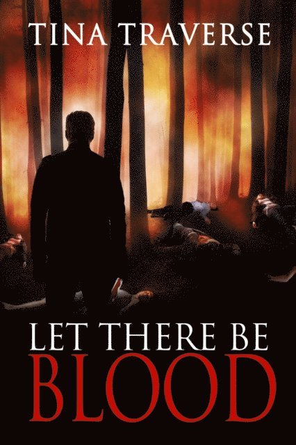 Tina Traverse - Let There Be Blood, E-bok