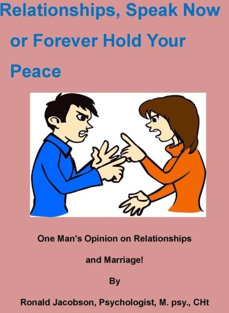 Ronald Jacobson - Relationships, Speak Now or Forever Hold Your Peace, E-bok