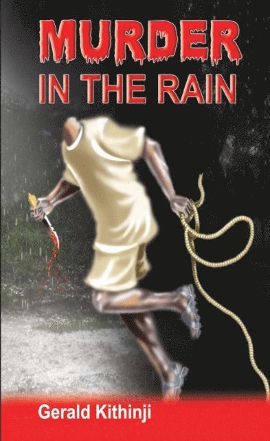 Gerald Kithinji - Murder In The Rain, E-bok