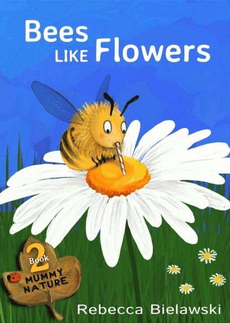 Rebecca Bielawski - Bees Like Flowers, E-bok. Tillgänglighet: Lägg i varukorg