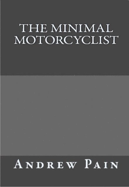 Andrew Pain - Minimal Motorcyclist, E-bok