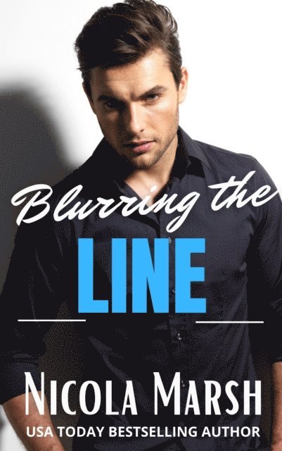 Nicola Marsh - Blurring the Line, E-bok