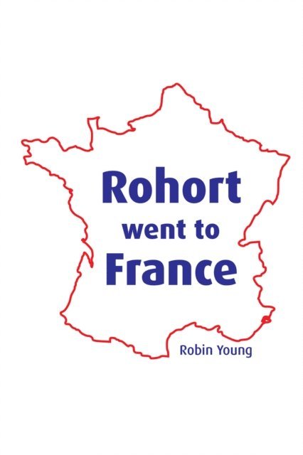 Robin Young - Rohort Went to France, E-bok