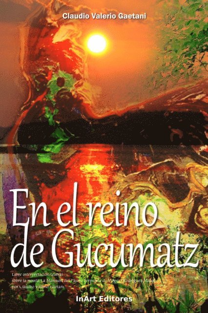Claudio Valerio Gaetani - En el Reino de Gucumatz, E-bok. Tillgänglighet: Lägg i varukorg