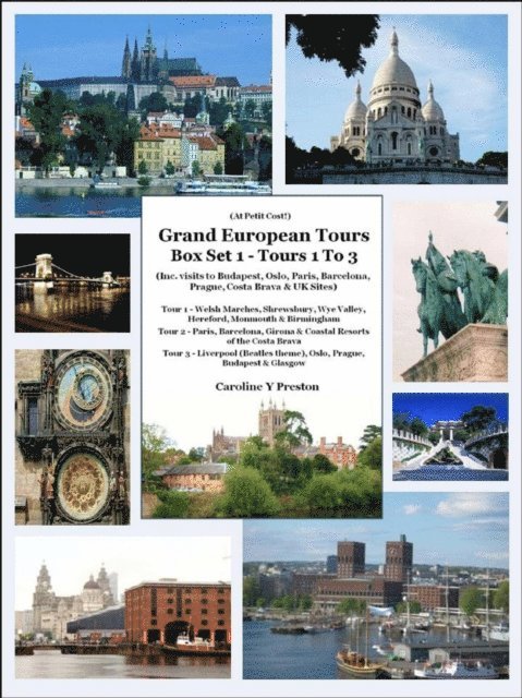 Caroline  Y Preston - Grand European Tours Box Set 1- Tours 1 To 3 (Inc. visits to Budapest, Oslo, Paris, Barcelona, Prague, Costa Brava & UK Sites), E-bok. Tillgänglighet: Lägg i varukorg