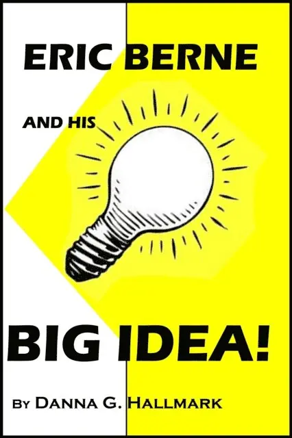 Danna G Hallmark - Eric Berne and His Big Idea!, E-bok. Tillgänglighet: Lägg i varukorg