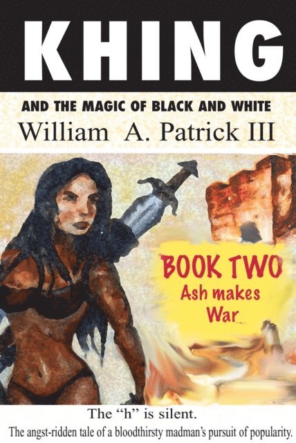 William A. Patrick - Khing and the Magic of Black and White - Book Two Ash Makes War, E-bok. Tillgänglighet: Lägg i varukorg
