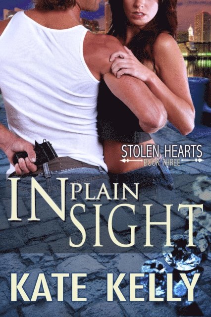Kate Kelly - In Plain Sight, Book Three, Stolen Hearts, E-bok