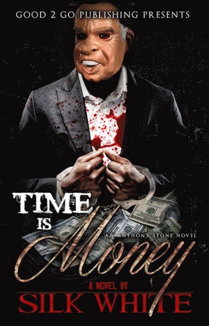 Silk White - Time Is Money: An Anthony Stone Novel, E-bok