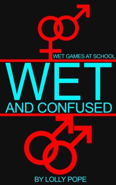 Lolly Pope - Wet And Confused, E-bok. Tillgänglighet: Lägg i varukorg