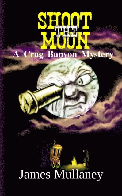 James Mullaney - Shoot the Moon, E-bok