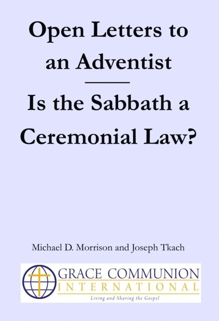 Joseph Tkach, Michael D. Morrison - Open Letters to an Adventist: Is the Sabbath a Ceremonial Law?, E-bok. Tillgänglighet: Lägg i varukorg