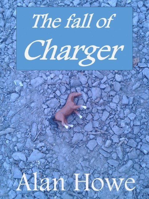 Alan Howe - fall of Charger, E-bok