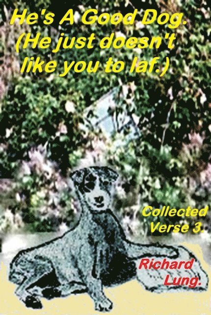 Richard Lung - He's a Good Dog. (He just doesn't like you to laf.), E-bok. Tillgänglighet: Lägg i varukorg