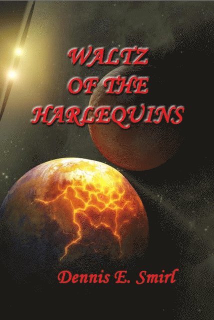 Dennis E. Smirl - Waltz of the Harlequins: The MacCollie Series, Book Three, E-bok
