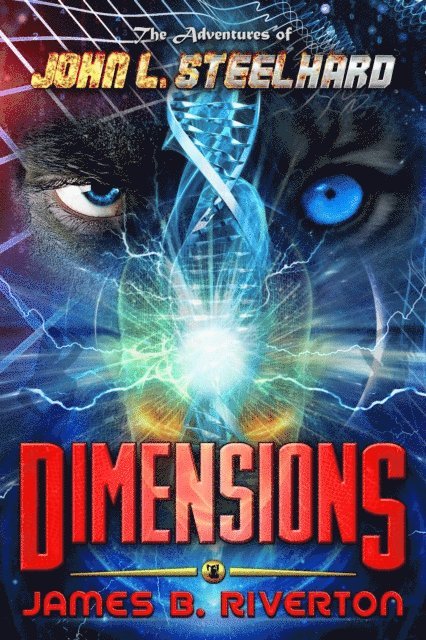 James B. Riverton - Dimensions: The Adventures of John L. Steelhard, Book Five, E-bok. Tillgänglighet: Lägg i varukorg