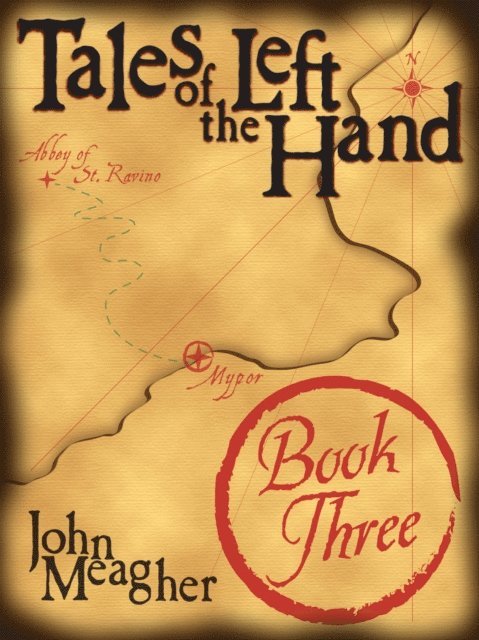 John Meagher - Tales of the Left Hand, Book Three, E-bok