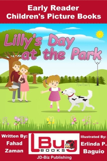 Erlinda P. Baguio, Fahad Zaman - Lilly's Day at the Park: Early Reader - Children's Picture Books, E-bok