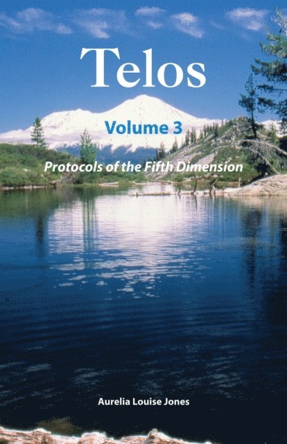 Aurelia Louise Jones - Telos Volume 3: Protocols of the Fifth Dimension, E-bok